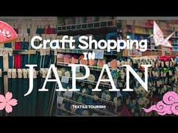 Exploring 3 of the BIGGEST Japanese Yarn and Craft Shops