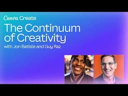 The Continuum of Creativity: Jon Batiste & Guy Raz on Creative Power | Canva Create 2025