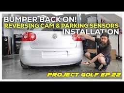 Reversing Camera & Parking Sensors Fitted to Golf Bumper! Project Golf Ep.22 (Rear Bumper Restored)