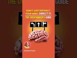 Don’t just distract your mind. Direct it.