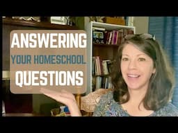 NEW✨HOMESCHOOL MOM OF 18 years answers your questions