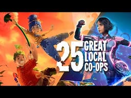 25 GREAT Couch/Local Co-Op Games (That You Need To Play With Friends)