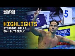 HIGHLIGHTS | Stergios Bilas 🇬🇷 50m Butterfly Champion | European Aquatics