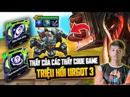 THẦY STILLNESS &  KHẢ NĂNG FLEX ĐỈNH CAO VỚI QUÀ SINH NHẬT TRIỆU HỒI URGOT 3 SAO KHÔNG THỂ NGĂN CẢN