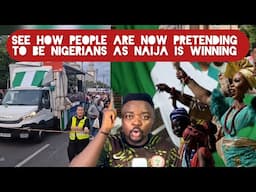 Many Africans and Foreigners Now Pretending to be Nigerians as Naija is winning