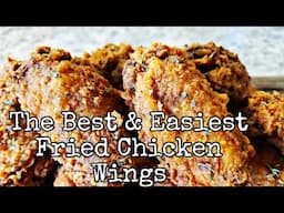 The Best & Easiest Fried Chicken Wings