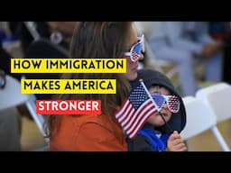 How Immigration Makes America Stronger
