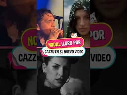 Nodal llora por Cazzu en su nuevo video y las indirectas evidentes