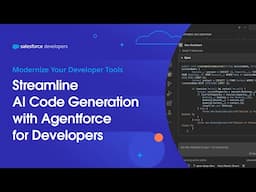 Streamline AI Code Generation with Agentforce for Developers | Modernize Your Developer Tools