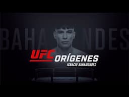 #UFCOrígenes Episodio 701: Ignacio Bahamondes