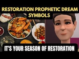 PROPHETIC DREAM SYMBOLS INDICATING RESTORATION(GOD IS ABOUT TO DO A NEW THING)