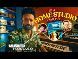 Let's Recreate "Musafir Hoon Yaaro" | Home Studio Sessions | Ep.  4