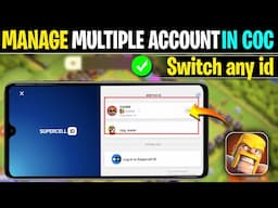 How to Create & Play Multiple Accounts in Clash of Clans | Manage Multiple Coc id in one Device