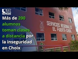 Más de 200 alumnos toman clases a distancia por la inseguridad en Choix