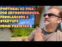 Portugal D2 Visa : For Entrepreneurs, Freelancers & Startups from Pakistan 🇵🇰