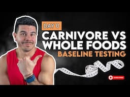Carnivore Diet vs. Whole Foods Experiment | My Complete Baseline Health Testing