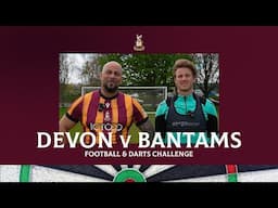 DEVON v BANTAMS: Football & Darts Challenge