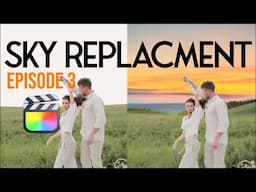 Sky Replacement in Final Cut Pro Ep3