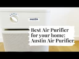 Best Air Purifier For Your Home: Austin Air Purifier