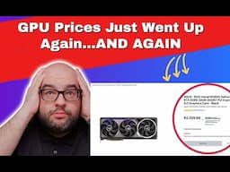 GPU Prices Just Went up AGAIN..AND AGAIN AND AGAIN AND AGAIN AND AGAIN