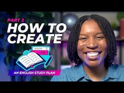 HOW TO CREATE AN ENGLISH STUDY PLAN | Mastering The Six Pillars [Part 2]