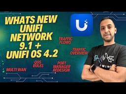 NEW UniFi Network 9.1 including UniFi OS 4.2