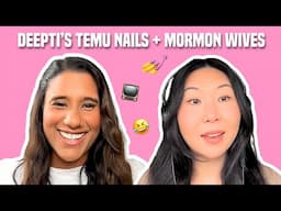 109. Deepti’s Temu Nails + Reality TV Round Up: Secret Lives of Mormon Wives & Netflix’s Cheat