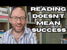 Reading A Lot of Books Doesn't Mean You'll Be Successful