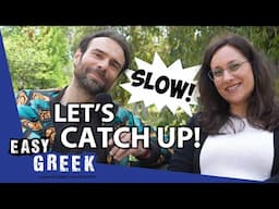 A Friendly Chat in Slow Greek | Super Easy Greek 70