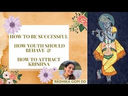 How to get success & How the youth should behave to get Krishna’s attention? | Anagha Bhosale