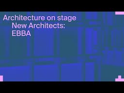 New Architects: EBBA