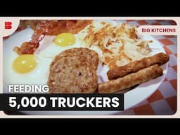 Inside the World’s Largest Truck Stop Kitchen | Big Kitchens