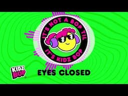 KIDZ BOP Kids - Eyes Closed (Visualizer)