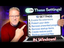10 Windows Settings That I *ALWAYS* Change!