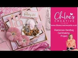 Chloe's Creative Cards Glamorous Handbag Cardmaking Project with Chloe Endean