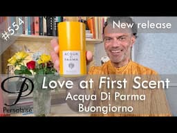 Acqua Di Parma Buongiorno perfume review on Persolaise Love At First Scent episode 554