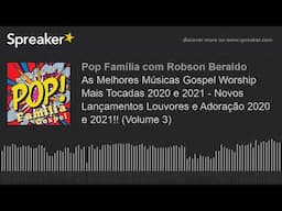 As Melhores Músicas Gospel Worship Mais Tocadas 2020 e 2021 - Novos Lançamentos Louvores e Adoração