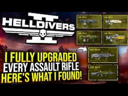 Helldivers 2 - I Upgraded & Tested Every Assault Rifle at Level 25