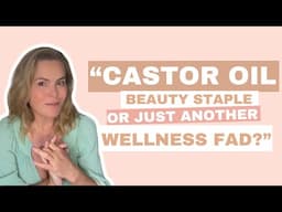 Castor oil: a beauty staple, or another TikTok fad? | Liz Earle Wellbeing