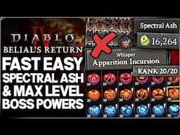 Diablo 4 - Fast MAX Level Boss Powers Early - Spectral Ash Farm Season 8 Incursion Guide Rep Trick!