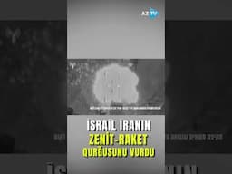 İsrail İranın HHM-lərini vurdu - GÖRÜNTÜLƏR