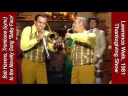 Bob Havens, Trombone: "Baby Face" - A Light-Hearted Song, Everyone Is Lip Syncing Here