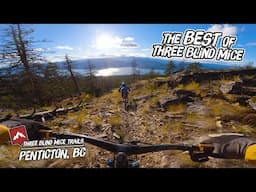 Penticton Perfection : Riding The Best MTB Trails of The Three Blind Mice System