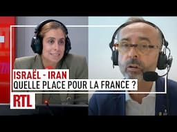 Israël - Iran : Quelle place pour la France ?