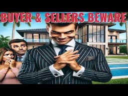 WARNING: Buyers & Sellers Beware of Florida Real Estate Agents