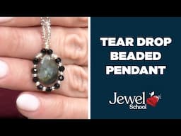 Tear Drop Beaded Pendant | Jewelry 101