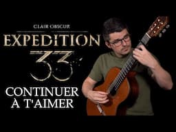 Continuer à t'aimer (Clair Obscur: Expedition 33) | Classical Guitar Cover