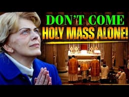 Mirjana - Warning For Those Who Come Holy Mass Alone. Spread It To Your Family Right Now