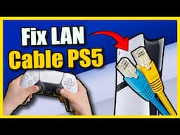 How to Fix LAN Cable Not Working on PS5 & Disconnecting (Easy Tutorial)