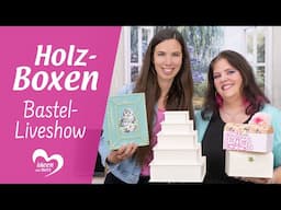 Boxen aus Holz - Bastel-Liveshow (16.06.2025)